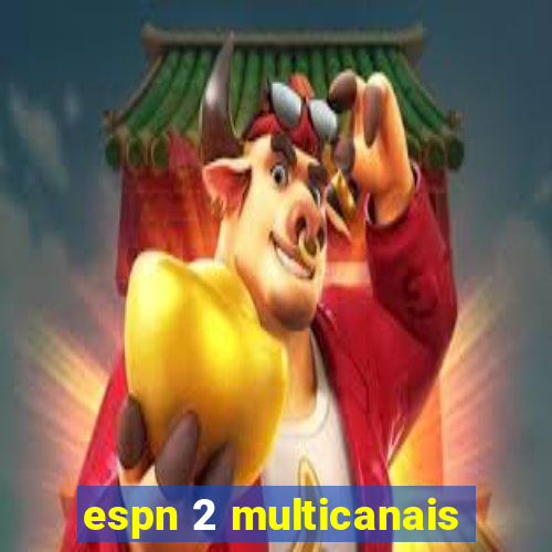 espn 2 multicanais